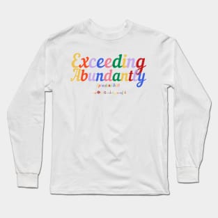 Exceeding Abundantly - White Long Sleeve T-Shirt